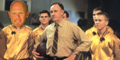 With apologies to "Hoosiers"